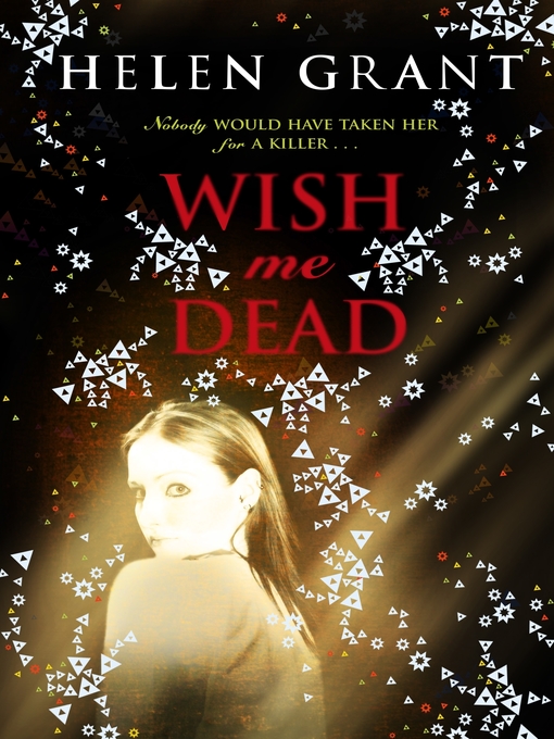 Title details for Wish Me Dead by Helen Grant - Available